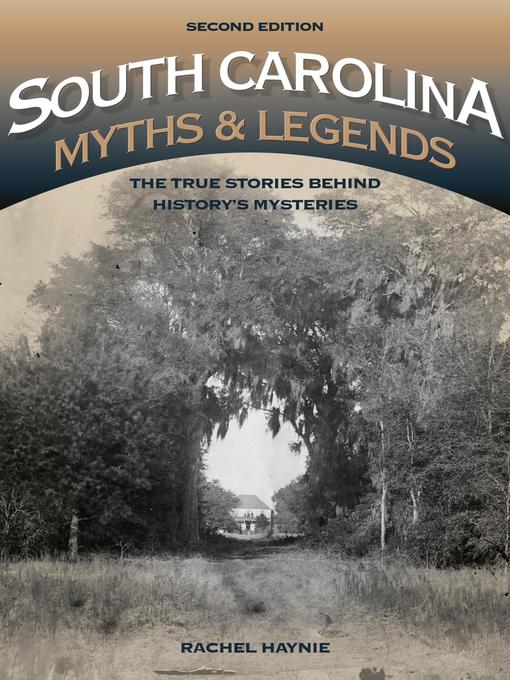 Title details for South Carolina Myths and Legends by Rachel Haynie - Available